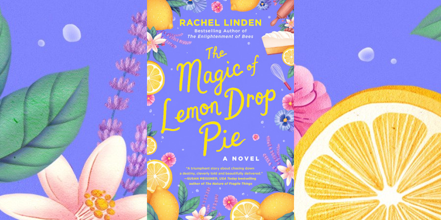 [book Review] The Magic Of Lemon Drop Pie By Rachel Linden And Chicago